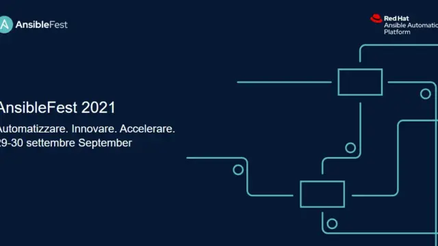 Ansible Fest 2021: Automatizzare, Innovare e Accelerare